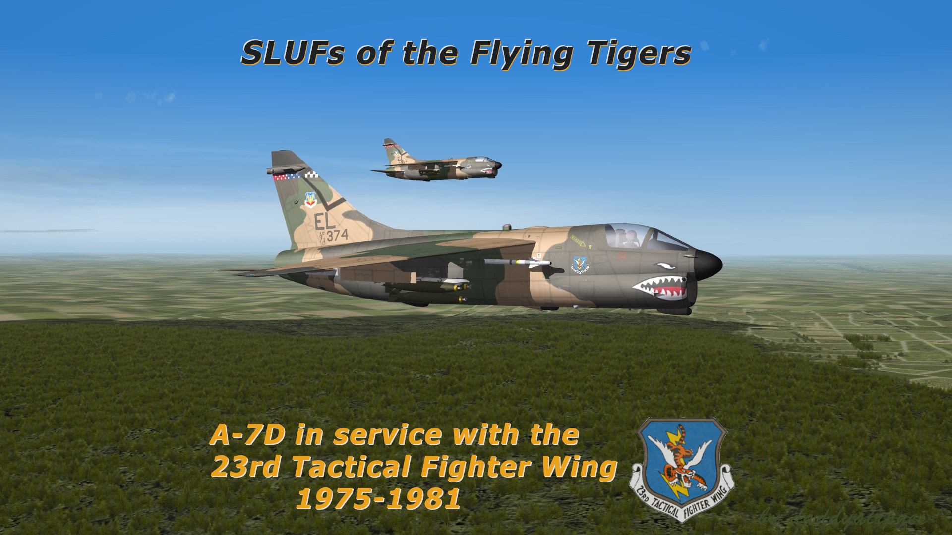 SLUFs of the Flying Tigers: A-7D in service with the 23rd Tactical Fighter Wing  1975-1981