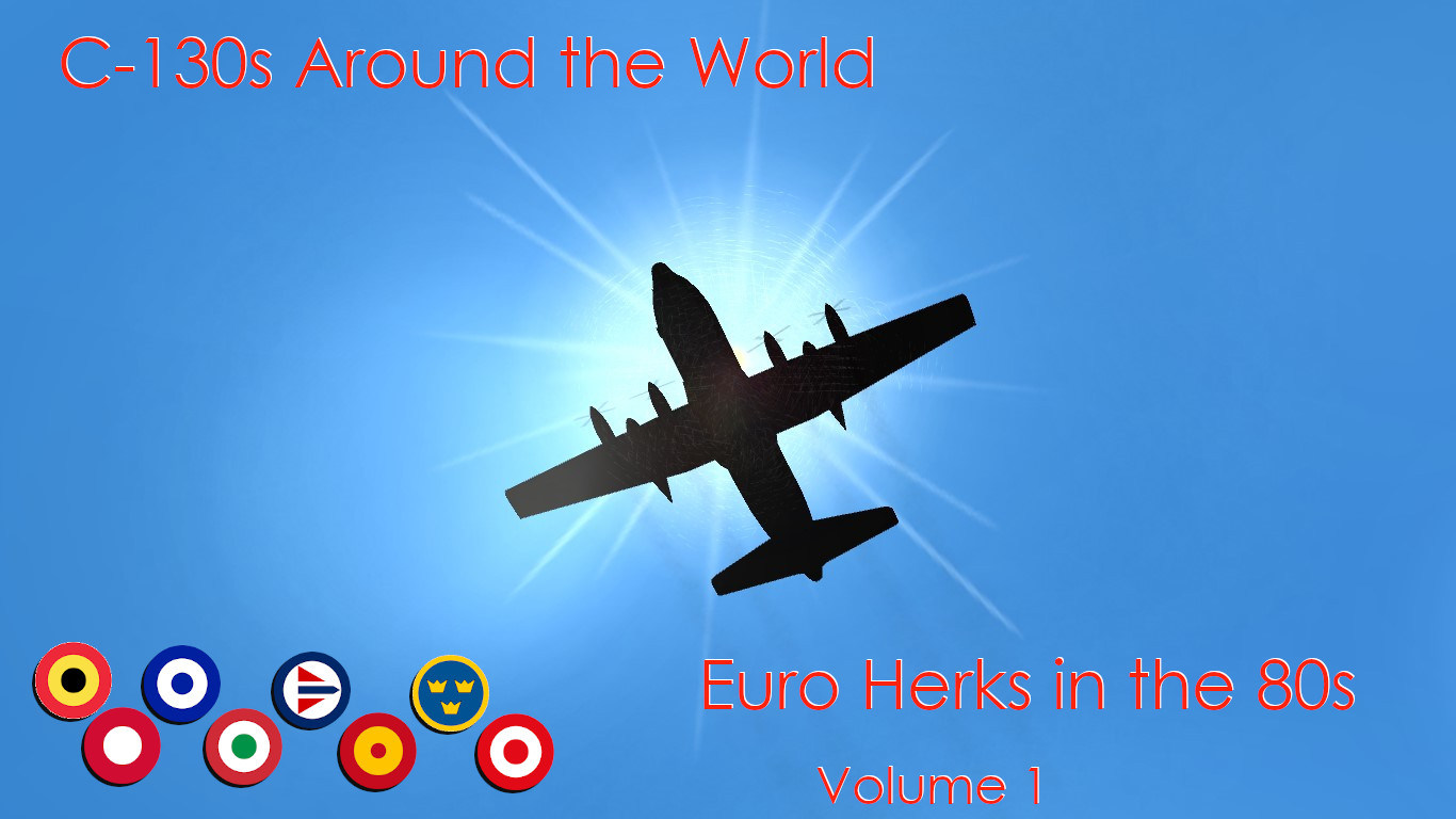 C-130s Around the World: Euro Herks in the 80s Volume 1