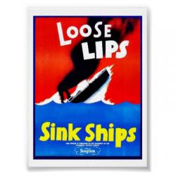 loose_lips_might_sink_ships_poster-r7acc9bfb89c14bf2a3b450eebc870978_zxr_400.jpg